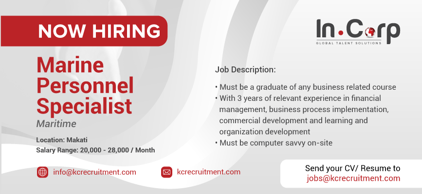 For Hire: Marine Personnel Specialist for a company based in Makati City