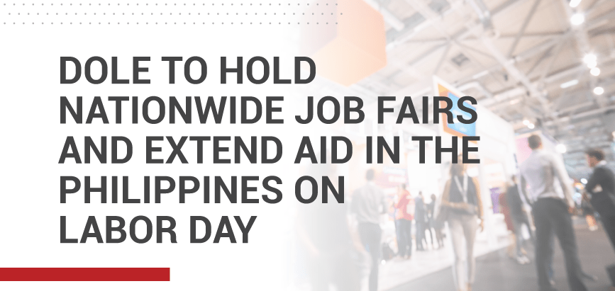 DOLE to Hold Job Fairs and Extend Assistance on Labor Day
