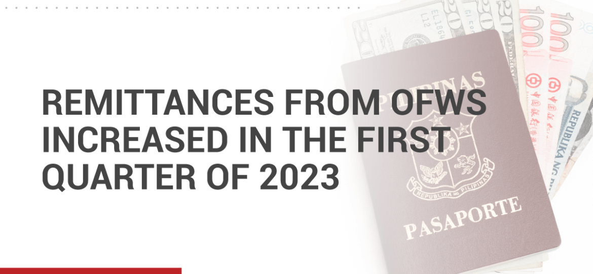 Remittances from OFWs Increased in the First Quarter of 2023