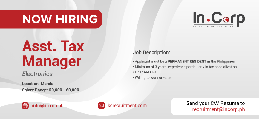 For Hire: Assistant Tax Manager for a company based in Manila