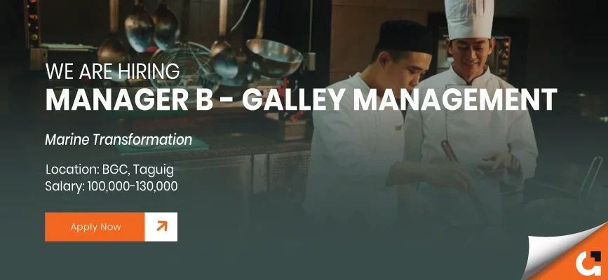 For Hire: Manager B - Galley Management based in Pasay City